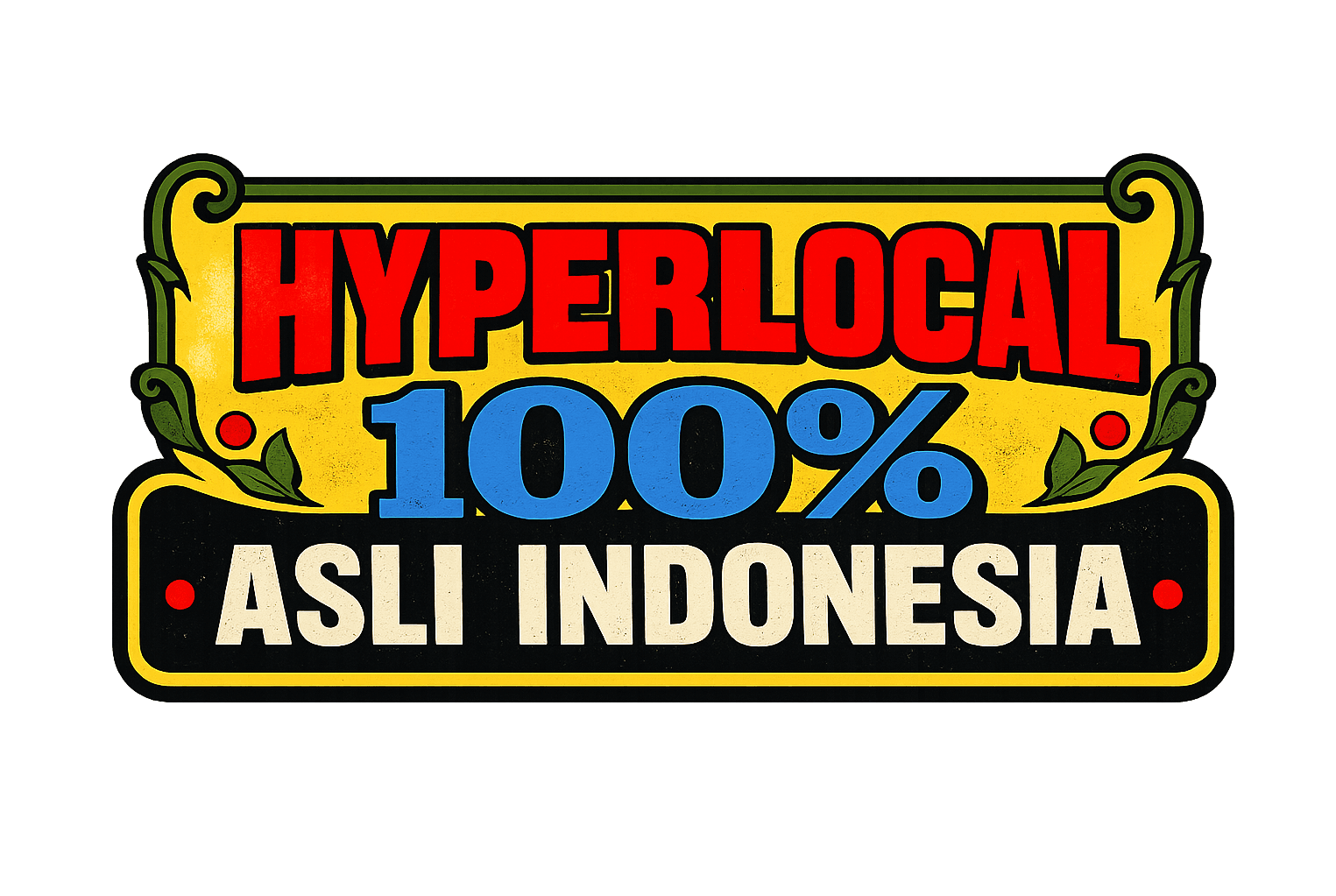 Hyperlocal — 100% Asli Indonesia